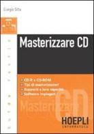 Masterizzare CD di Giorgio Sitta edito da Hoepli
