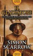 Il gladiatore di Simon Scarrow edito da Newton Compton Editori