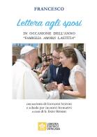 Lettera agli sposi in occasione dell'anno «Famiglia amoris laetitia» di Francesco (Jorge Mario Bergoglio) edito da Libreria Editrice Vaticana