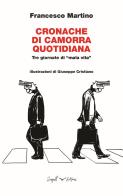 Cronache di Camorra quotidiana. Tre giornate di «mala vita» di Francesco Martino edito da Seagull Editions