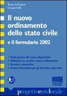 Il nuovo ordinamento dello stato civile e il formulario 2002 di Renzo Calvigioni, Giorgio Collu edito da Maggioli Editore