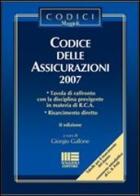Codice delle assicurazioni 2007 edito da Maggioli Editore
