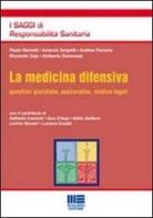 La medicina difensiva. Questioni giuridiche, assicurative, medico-legali edito da Maggioli Editore