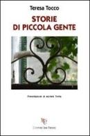 Storie di piccola gente di Teresa Tocco edito da L'Autore Libri Firenze
