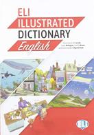 ELI illustrated dictionary. English. Con app. Con e-book di Joy Oliver edito da ELI