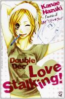 Love stalking di Kanae Hazuki edito da GP Manga