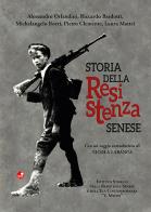 Storia della Resistenza senese di Alessandro Orlandini, Riccardo Bardotti, Michelangelo Borri edito da Betti Editrice