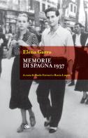 Memorie di Spagna 1937 di Elena Garro edito da Editoriale Jouvence
