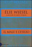 Il male e l'esilio di Elie Wiesel, Michael de Saint Cheron edito da Dalai Editore