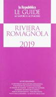 Riviera romagnola. Guida ai sapori e ai piaceri 2019 edito da Gedi (Gruppo Editoriale)