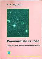 Paranormale in rosa di Paola Righettini edito da Centro Studi Parapsicologia