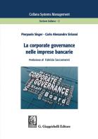 La corporate governance nelle imprese bancarie di Pierpaolo Singer, Carlo Alessandro Sirianni edito da Giappichelli