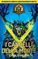 I cancelli della morte. Fighting fantasy di Charlie Higson edito da Magazzini Salani