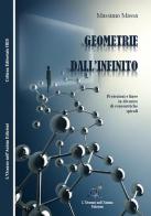 Geometrie dall'infinito. Proiezioni e linee in divenire di concentriche spirali di Vito Massimo Massa edito da L'Oceano nell'Anima