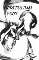 Trifolium 2007 edito da Caravaggio Editore