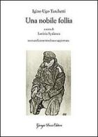 Una nobile follia di Igino Ugo Tarchetti edito da Giorgio Pozzi Editore