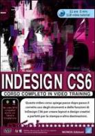 InDesign CS6 corso completo. Corso in video training. DVD-ROM di Patrizia Scharrer edito da Momos
