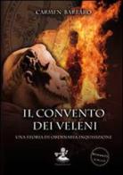 Il convento dei veleni. Una storia di ordinaria Inquisizione di Carmen Barbaro edito da Faust Edizioni