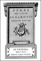 Opere del conte Algarotti (rist. anast. Venezia, 1791) di Francesco Algarotti edito da Scripta