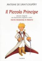 Il Piccolo Principe. Testo francese a fronte. Ediz. bilingue di Antoine de Saint-Exupéry edito da Edizioni Theoria