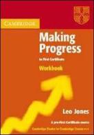 Making progress to first certificate. Workbook. Per le Scuole superiori di Leo Jones edito da Loescher
