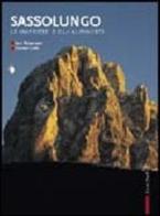 Sassolungo. Le imprese e gli alpinisti di Ivo Rabanser, Dante Colli edito da Zanichelli