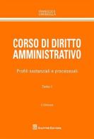 Corso di diritto amministrativo. Profili sostanziale e processuali di Francesco Caringella edito da Giuffrè