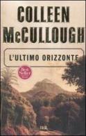 L' ultimo orizzonte di Colleen McCullough edito da BUR Biblioteca Univ. Rizzoli