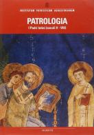 Patrologia IV. I Padri latini dal Concilio di Calcedonia (451) a Beda il Venerabile (735) edito da Marietti