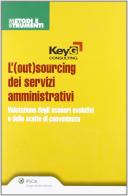 L' outsourcing dei servizi amministrativi di Piero Seita, Franco Gilli, Alessandro Bonavita edito da Ipsoa