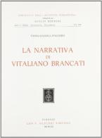 La narrativa di Vitaliano Brancati di Vanna Gazzola Stacchini edito da Olschki
