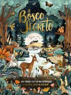 Il bosco segreto. Ediz. a colori di Sandra Dieckmann edito da Emme Edizioni