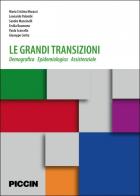 Le grandi transizioni. Demografica epidemiologia assistenziale edito da Piccin-Nuova Libraria