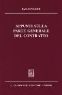Appunti sulla parte generale del contratto di Paolo Pollice edito da Giappichelli