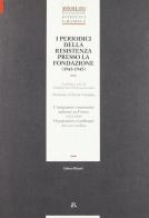 I periodici della Resistenza presso la Fondazione (1943-1945). Catalogo edito da Editori Riuniti