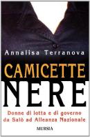 Camicette nere. Donne di lotta e di governo da Salò ad Alleanza Nazionale di Annalisa Terranova edito da Ugo Mursia Editore