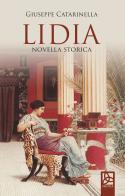 Lidia. Novella storica di Giuseppe Catarinella edito da Delta 3