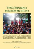 Nova Esperanca miracolo brasiliano edito da Pendragon