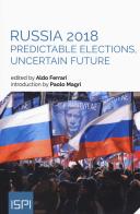Russia 2018. Predictable elections, uncertain future edito da Ledizioni