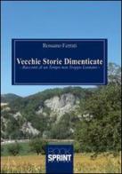 Vecchie storie dimenticate di Rossano Ferrati edito da BooksprintEdizioni