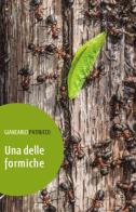 Una delle formiche di Giancarlo Patrucco edito da Europa Edizioni