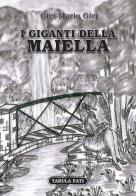 I giganti della Maiella di Gigi Mario Giri edito da Tabula Fati
