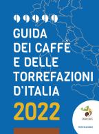 Guida dei caffè e delle torrefazioni d'Italia 2022 edito da Mondadori Electa