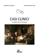 Casi clinici in medicina di famiglia di Giovanni B. D'Errico, Leonida Iannantuoni edito da Edicare Publishing