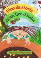 Piccola storia di un fico d'india di Martina D. Moriscoová edito da Youcanprint