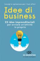 Idee di business. 25 idee imprenditoriali per avviare un'attività in proprio edito da Youcanprint