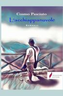 L'acchiappanuvole di Cosmo Pasciuto edito da StreetLib