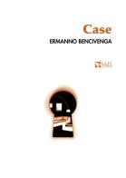 Case di Ermanno Bencivenga edito da MdS Editore