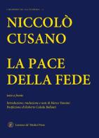 La pace della fede. Testo latino a fronte di Niccolò Cusano edito da Lorenzo de Medici Press