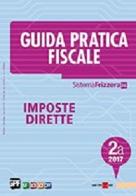 Guida pratica fiscale. Imposte dirette 2A/2017 edito da Il Sole 24 Ore
